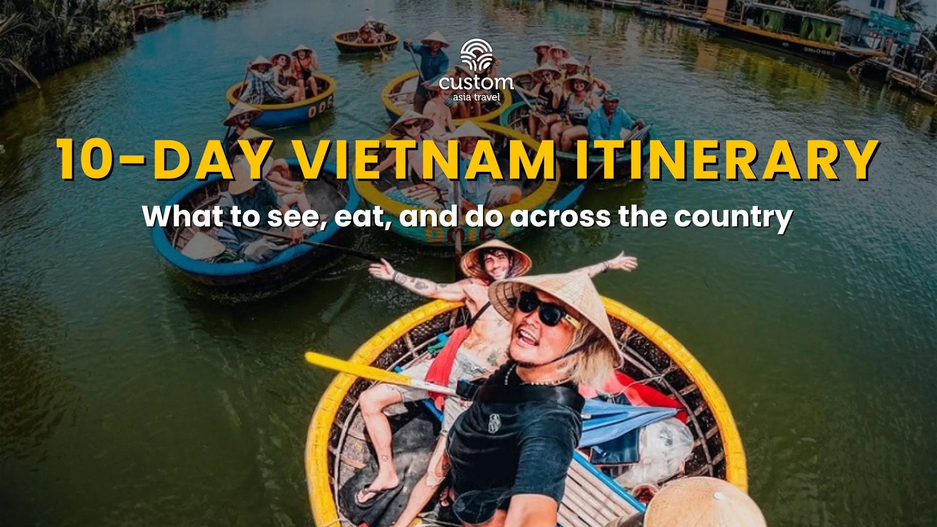 10-day Vietnam Itinerary – The Ultimate North to South Journey